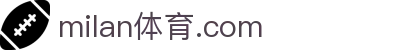 AC米兰(milan·中国)中文官方网站-Official Website